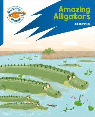 bokomslag Reading Planet: Rocket Phonics  Target Practice - Amazing Alligators - Blue