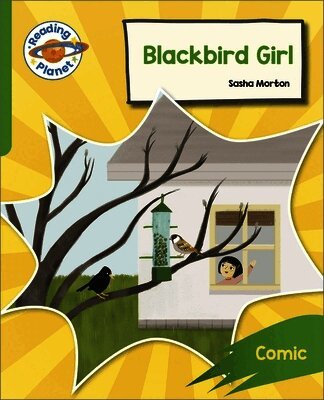 Sasha Morton - Reading Planet: Rocket Phonics – Target Practice - Blackbird Girl - Green, Häftad