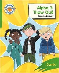 bokomslag Reading Planet: Rocket Phonics - Target Practice - Alpha 3: Thaw Out - Green