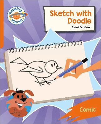 Reading Planet: Rocket Phonics  Target Practice - Sketch with Doodle - Orange 1