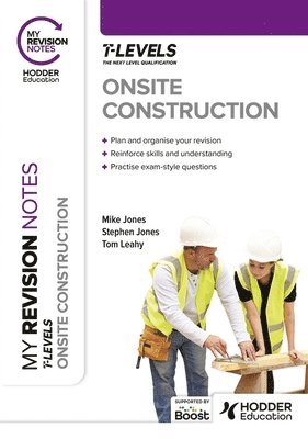 Stephen Jones, Mike Jones, Tom Leahy - My Revision Notes: Onsite Construction T Level, Häftad