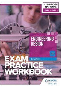 bokomslag Level 1/Level 2 Cambridge National in Engineering Design (J822) Exam Practice Workbook