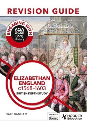 bokomslag Engaging with AQA GCSE (91) History Revision Guide: Elizabethan England, c15681603