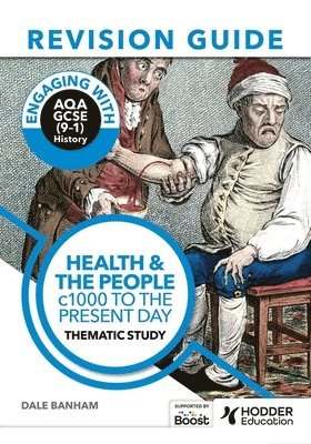 bokomslag Engaging with AQA GCSE (91) History Revision Guide: Health and the people, c1000 to the present day