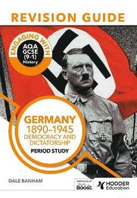bokomslag Engaging with AQA GCSE (91) History Revision Guide: Germany, 18901945: Democracy and dictatorship