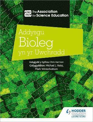 bokomslag Addysgu Bioleg yn yr Uwchradd (Teaching Secondary Biology 3rd Edition Welsh Language edition)