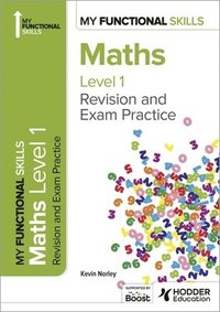 bokomslag My Functional Skills: Revision and Exam Practice for Maths Level 1