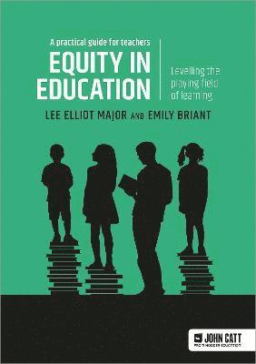 Equity in education: Levelling the playing field of learning - a practical guide for teachers 1