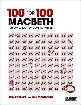Stuart Pryke, Amy Staniforth - 100 for 100 – Macbeth: 100 days. 100 revision activities, Häftad