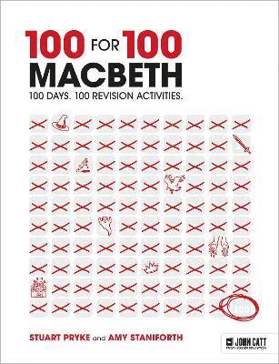 Stuart Pryke, Amy Staniforth - 100 for 100 – Macbeth: 100 days. 100 revision activities, Häftad