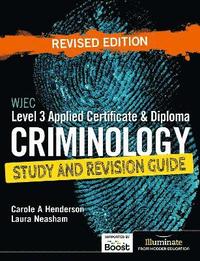 bokomslag WJEC Level 3 Applied Certificate & Diploma Criminology: Study and Revision Guide - Revised Edition