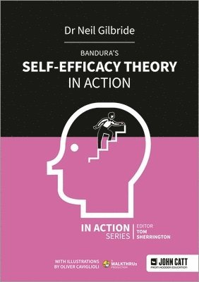 Neil Gilbride - Bandura's Self-Efficacy Theory in Action, Häftad. Tillgänglighet: Lägg i varukorg