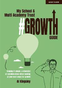 bokomslag My School & Multi Academy Trust Growth Guide