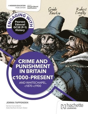 bokomslag Engaging with Pearson Edexcel GCSE (91) History: Crime and punishment in Britain, c1000present and Whitechapel, c1870c1900