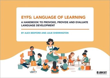 bokomslag EYFS: Language of Learning - a handbook to provoke, provide and evaluate language development
