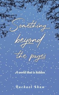 bokomslag Something Beyond the Pages: A World That Is Hidden