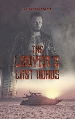 Alan Watson - Lawyer's Last Words, Inbunden