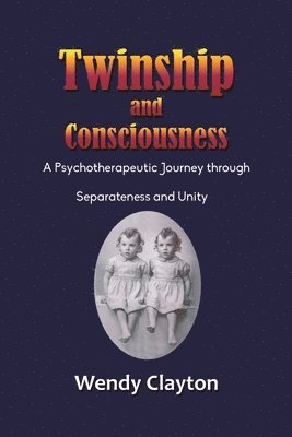 Twinship and Consciousness 1