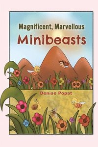 bokomslag Magnificent, Marvellous Minibeasts