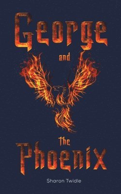 bokomslag George and the Phoenix