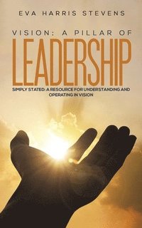 bokomslag Vision: A Pillar of Leadership