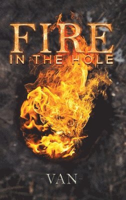 Fire in the Hole 1