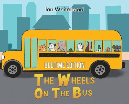 Ian Whitehead - Wheels on the Bus, Inbunden