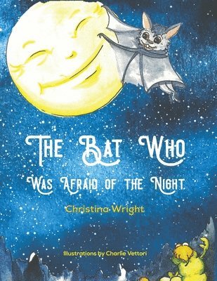 The Bat Who Was Afraid Of The Night 1