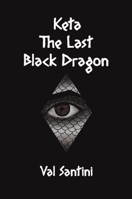 bokomslag Keta: The Last Black Dragon