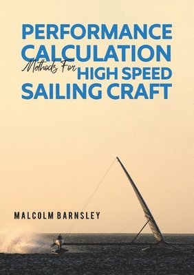 bokomslag Performance Calculation Methods for High Speed Sailing Craft