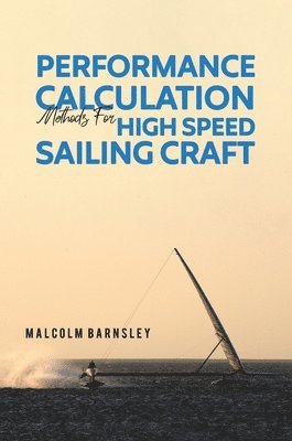 bokomslag Performance Calculation Methods for High Speed Sailing Craft