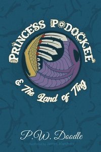 bokomslag Princess Podockee and the Land of Ting