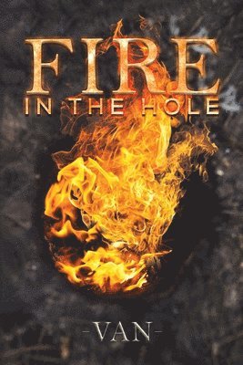 Fire in the Hole 1