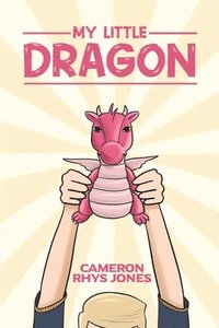 bokomslag My Little Dragon