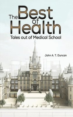 John A. T. Duncan - Best of Health, Häftad