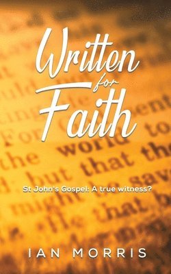 Ian Morris - Written for Faith, Häftad