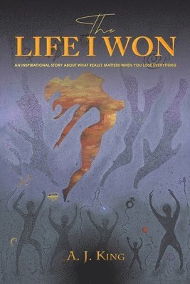 A. J. King - Life I Won, Häftad