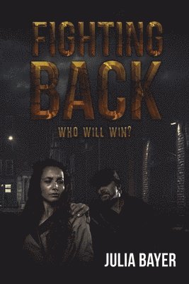 Julia Bayer - Fighting Back, Häftad