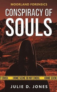 bokomslag Moorland Forensics - Conspiracy of Souls