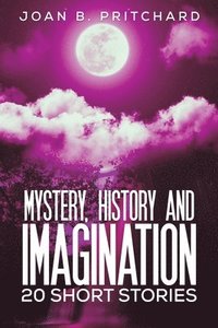 bokomslag Mystery, History and Imagination