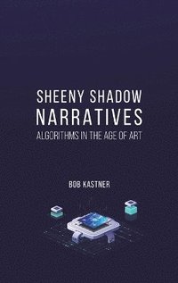 bokomslag Sheeny Shadow Narratives