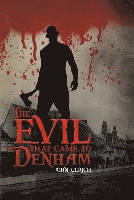 The Evil that Came to Denham 1