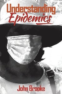 bokomslag Understanding Epidemics