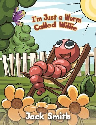 Jack Smith - I’m Just a Worm Called Willie, Häftad