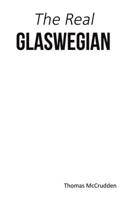 bokomslag The Real Glaswegian