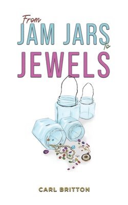 From Jam Jars to Jewels 1