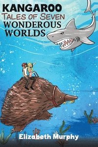 bokomslag Kangaroo Tales of Seven Wonderous Worlds