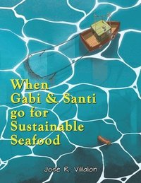 bokomslag When Gabi and Santi go for Sustainable Seafood