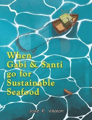 bokomslag When Gabi and Santi go for Sustainable Seafood