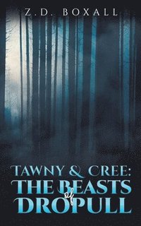 bokomslag Tawny and Cree: The Beasts of Dropull